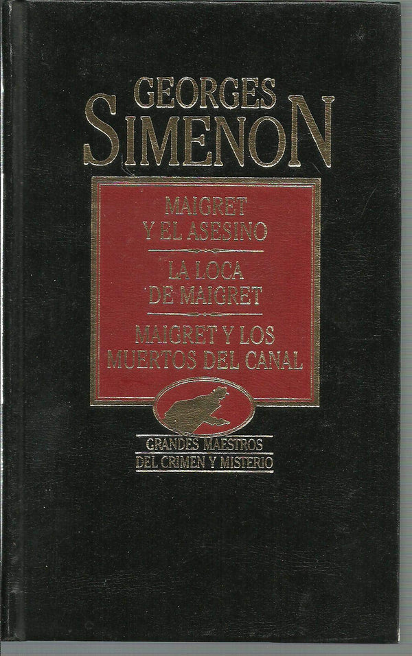 Maigret y el asesino · La loca de Maigret · Maigret y los muertos del canal