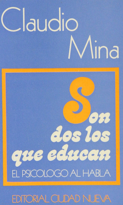 Son dos los que educan: el psicólogo al habla
