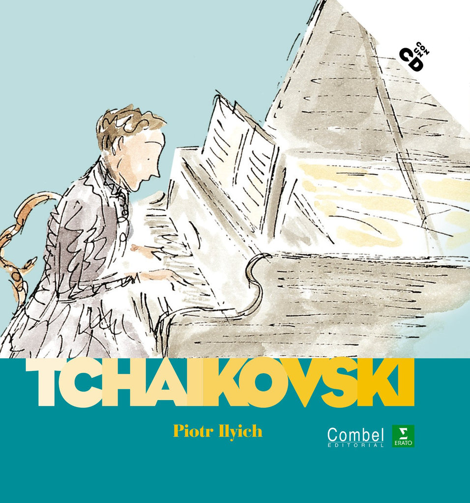 Piotr Ilyich Tchaikovski (Descubrimos a los músicos)