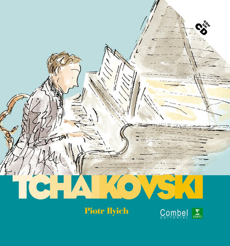 Piotr Ilyich Tchaikovski (Descubrimos a los músicos)