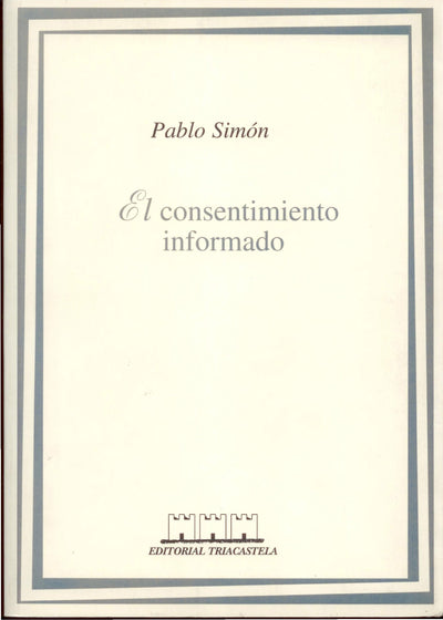 El consentimiento informado (Humanidades m‚dicas)