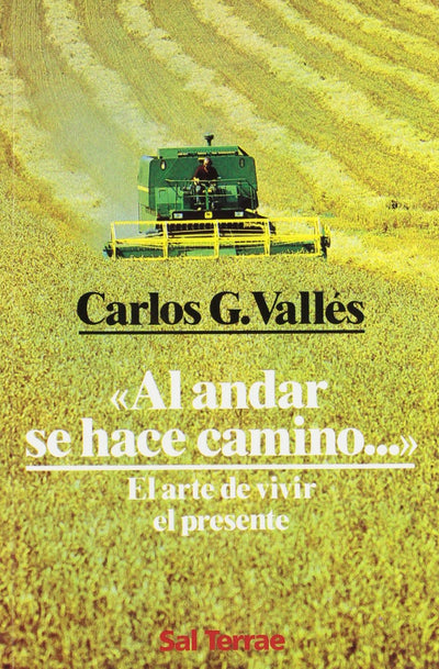 Al andar se hace camino... El arte de vivir el presente