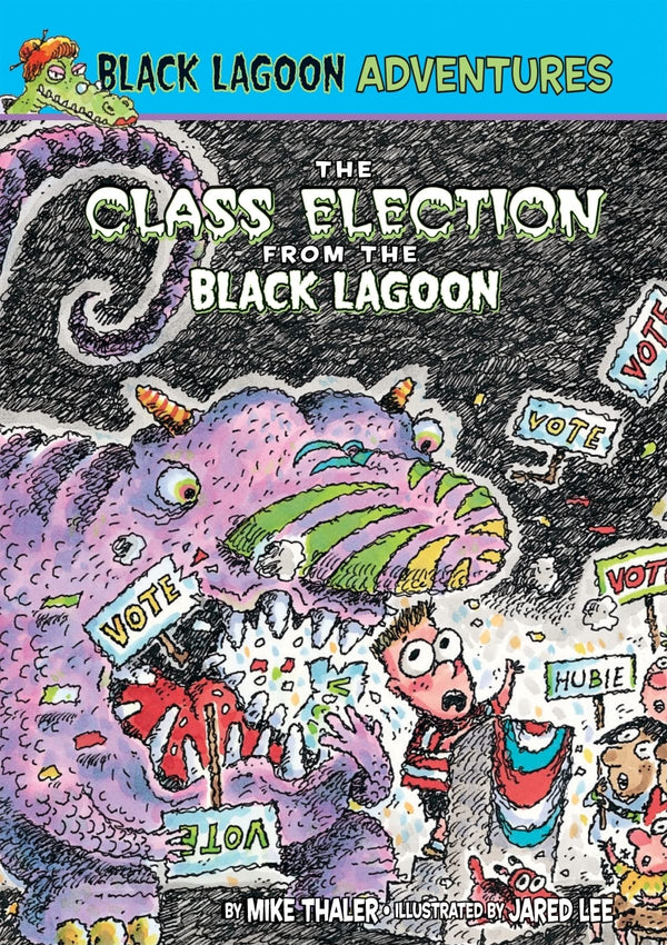 Class Election from the Black Lagoon (Black Lagoon Adventures, 3)