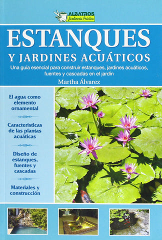 Estanques y jardines acuáticos (Jardineria Practica)