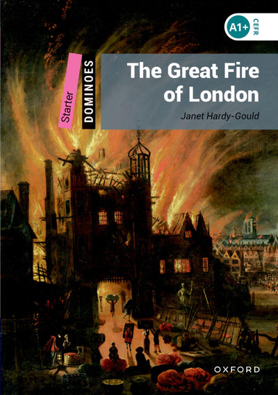 The Great Fire of London: Starter Level: 250-Word VocabularyThe Great Fire of London (Dominoes: Starter Level)
