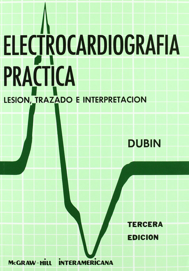 Electrocardiografía práctica: Lesión, trazado e interpretación