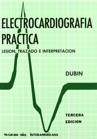 Electrocardiografía práctica: Lesión, trazado e interpretación