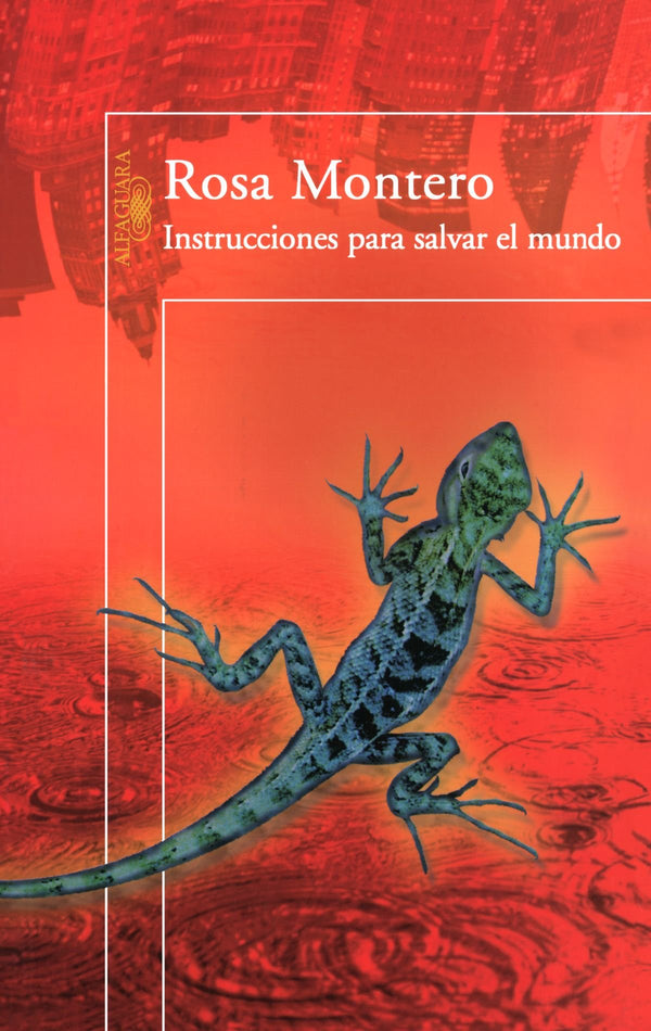 Instrucciones para salvar el mundo/ Instructions to Save the World (Spanish Edition)