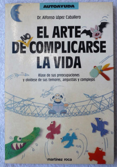 El arte de no complicarse la vida