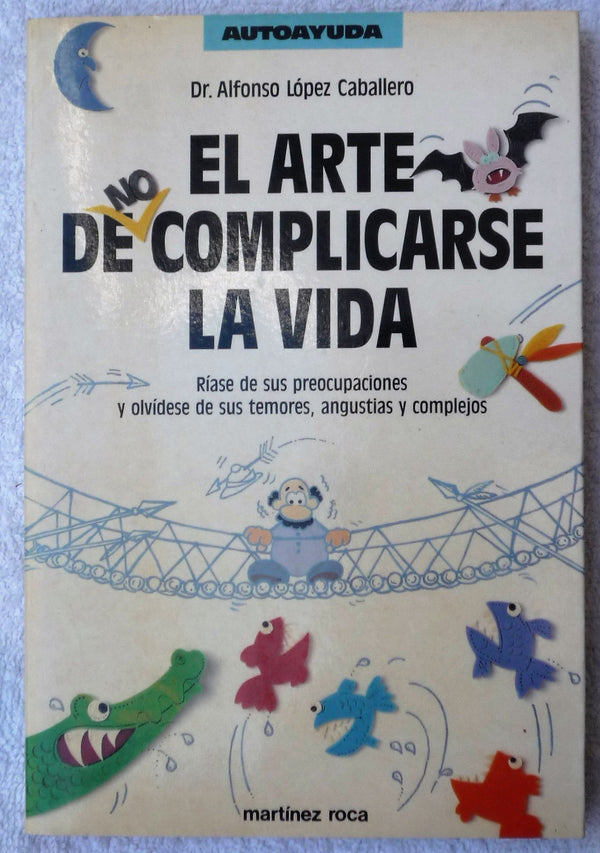 El arte de no complicarse la vida