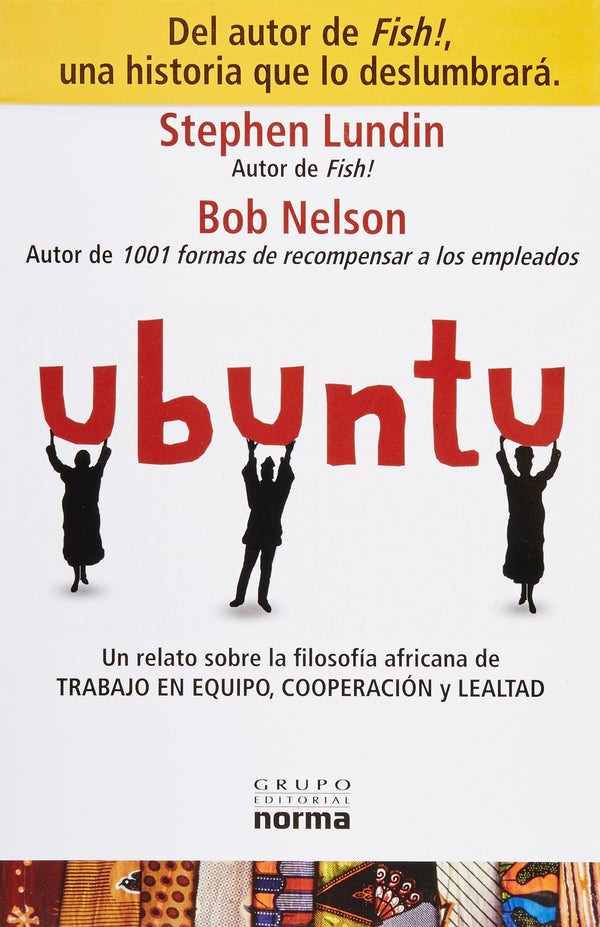 Ubuntu Un Relato Sobre La Filosofia Africana De Trabajo