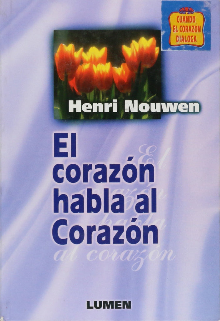 El Corazon Habla Al Corazon