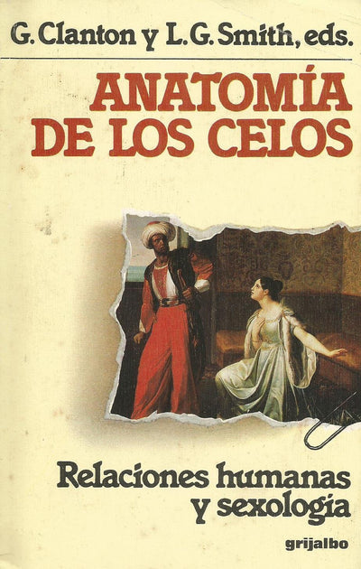 Anatomía de los celos: Relaciones humanas y sexología