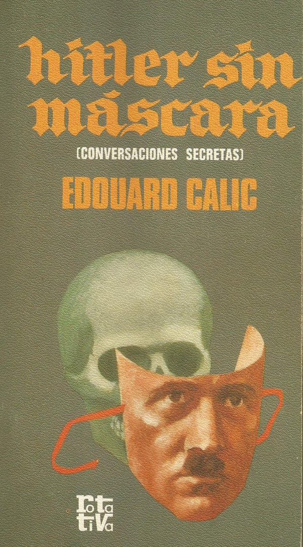 Hitler sin máscara: Conversaciones secretas