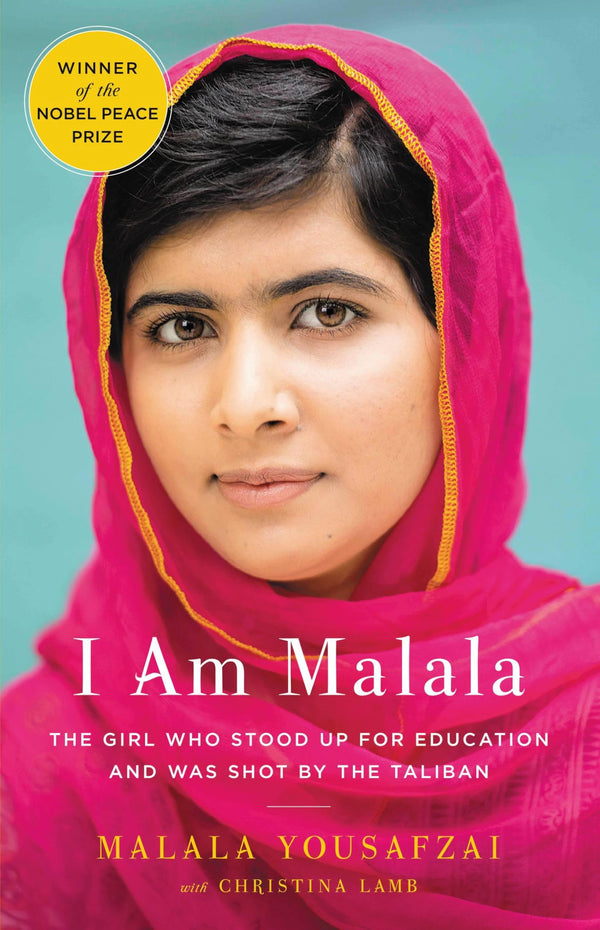I Am Malala: The Girl Who Stood Up for Education and Was Shot by the Taliban