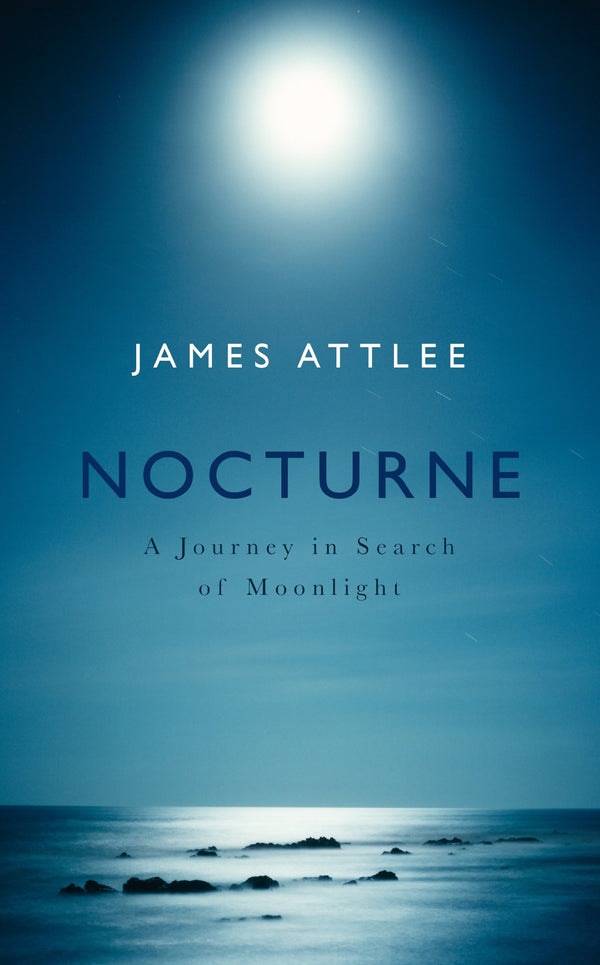 Nocturne: A Journey in Search of Moonlight