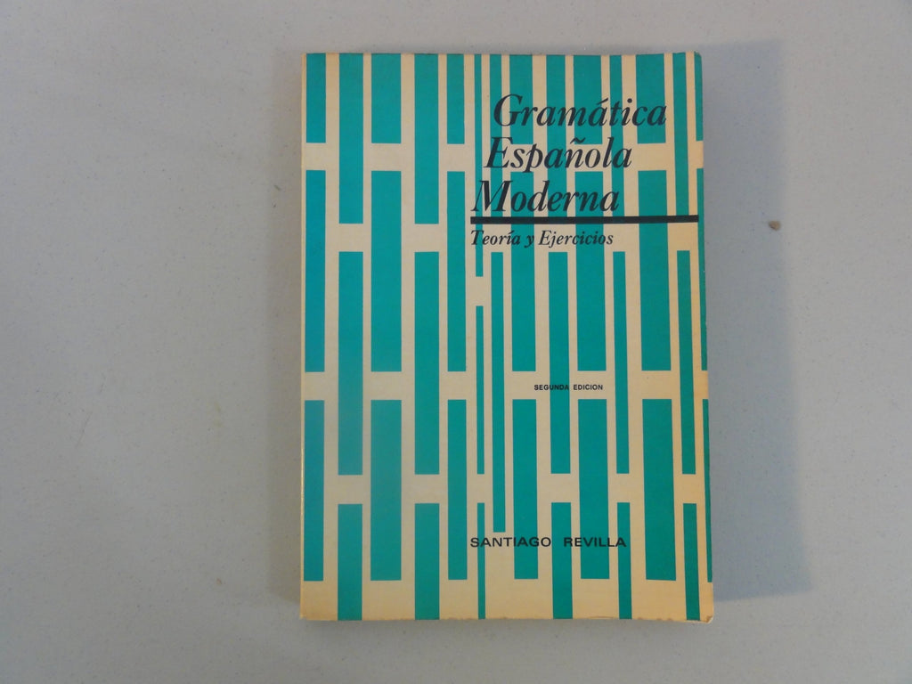 Gramatica Española Moderna. Teoria y ejercicios