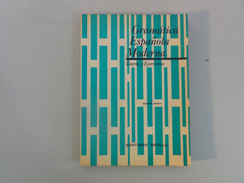Gramatica Española Moderna. Teoria y ejercicios