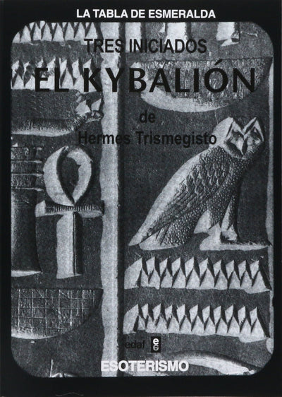El Kybalión: La Tabla de Esmeralda