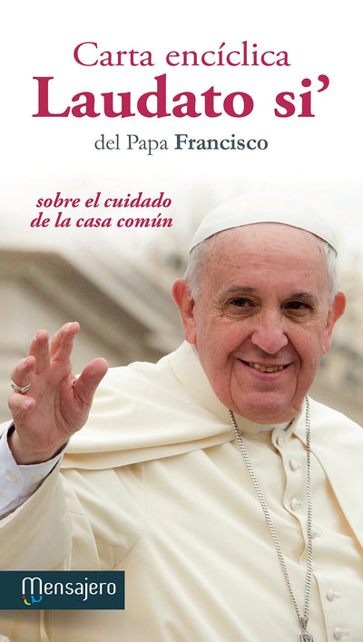 Laudato si`: sobre el cuidado de la casa común