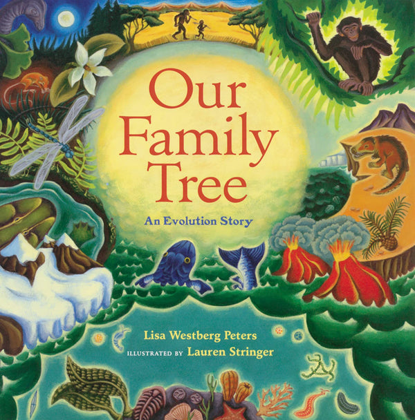 Our Family Tree: An Evolution Story – An Illustrated Book About Our Relatives from Land and Sea for Children (Ages 4-7)