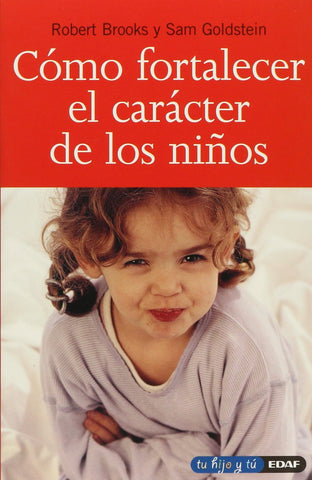 Cómo fortalecer el carácter de los niños