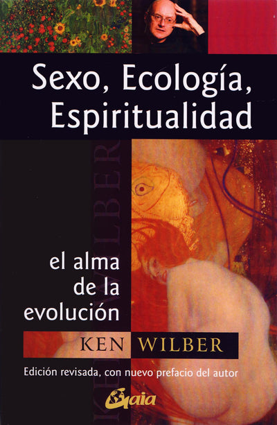 Sexo, ecología y espiritualidad: El alma de la evolución (Conciencia Global / Global Conscience)