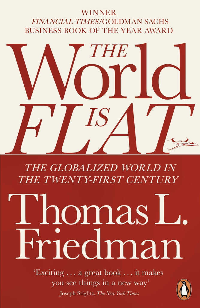 The World Is Flat: The Globalized World in the Twenty-First Century