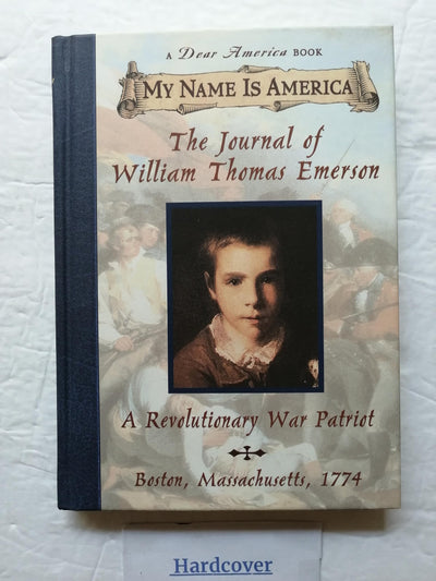 My Name Is America: The Journal Of William Thomas Emerson, A Revolutionary War Patriot