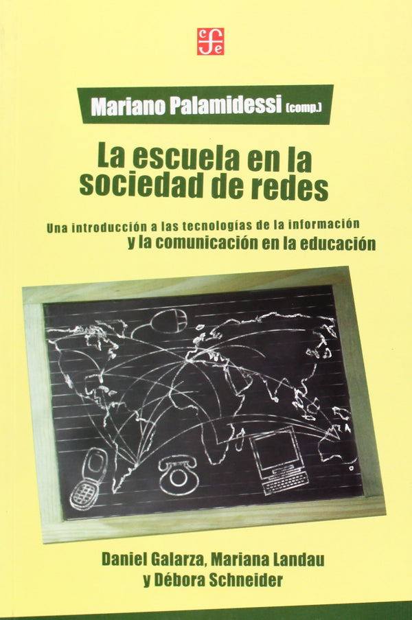 La escuela en la sociedad de redes. Una introducción a las tecnologías de la información y la comunicación en la educación