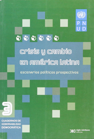 Crisis y cambio en America Latina. Escenarios politicos prospectivos