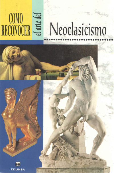 Como Reconocer El Arte del Neoclasicismo