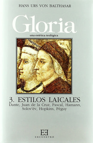 Gloria. Una estética teológica. Volumen 3: Estilos laicales