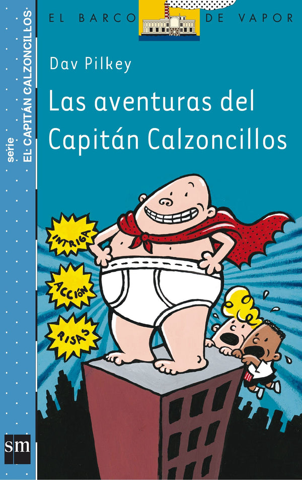 Las Aventuras Del Capitán Calzoncillos