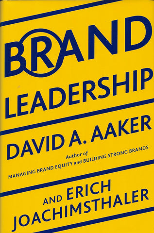 Brand Leadership: The Next Level of the Brand Revolution