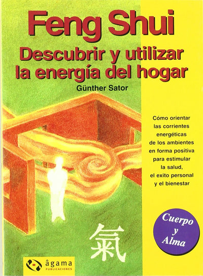 Feng Shui: Descubrir y utilizar la energÃ­a del hogar