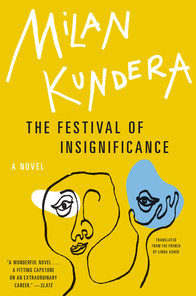 The Festival of Insignificance: A Czech Philosophical Comedy by Milan Kundera – Contemporary Existential Fiction