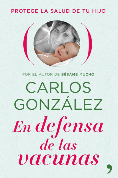 En defensa de las vacunas: Protege la salud de tu hijo