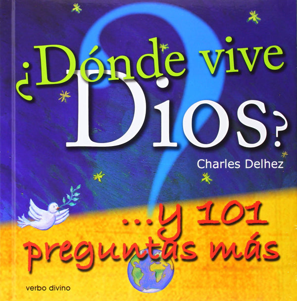 ¿Dónde vive Dios?: ... y 101 preguntas más