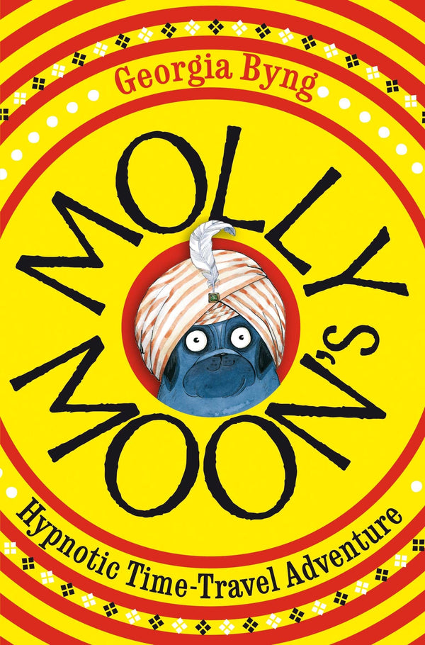 Molly Moon's Hypnotic Time-Travel Adventure (Molly Moon)