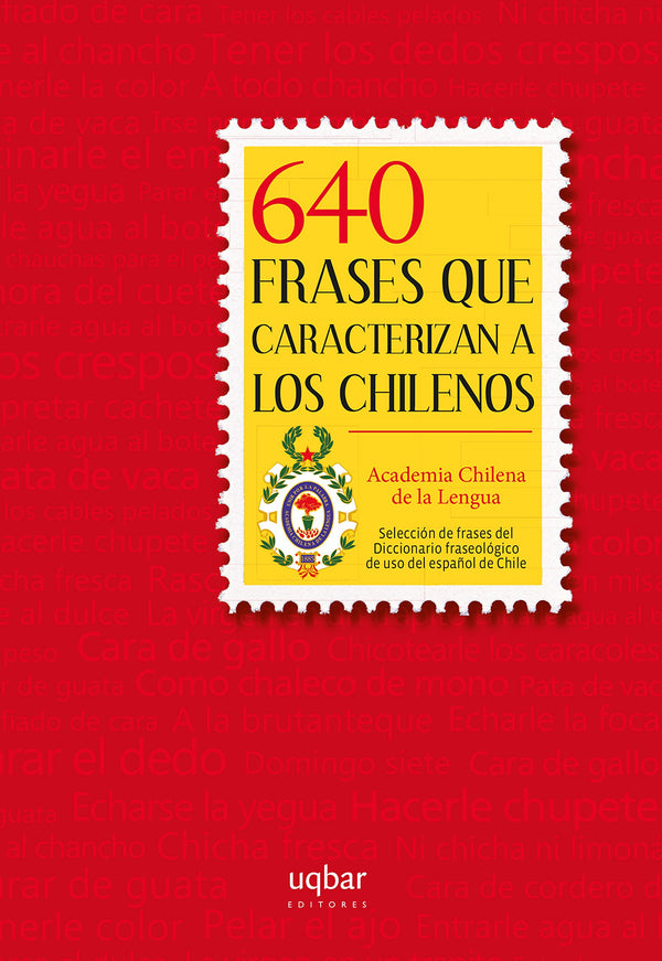 640 Frases Que Caracterizan a Los Chilenos