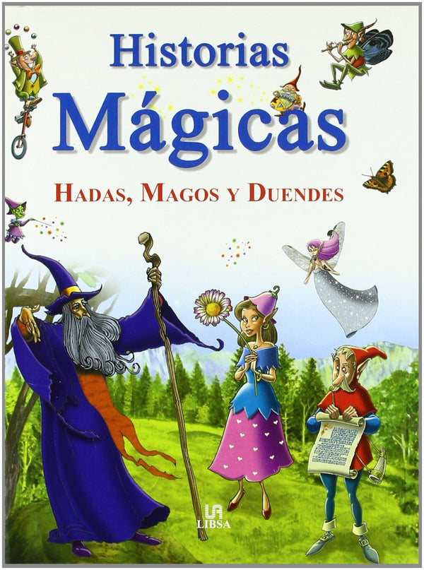 Historias Mágicas: Hadas, Magos y Duendes
