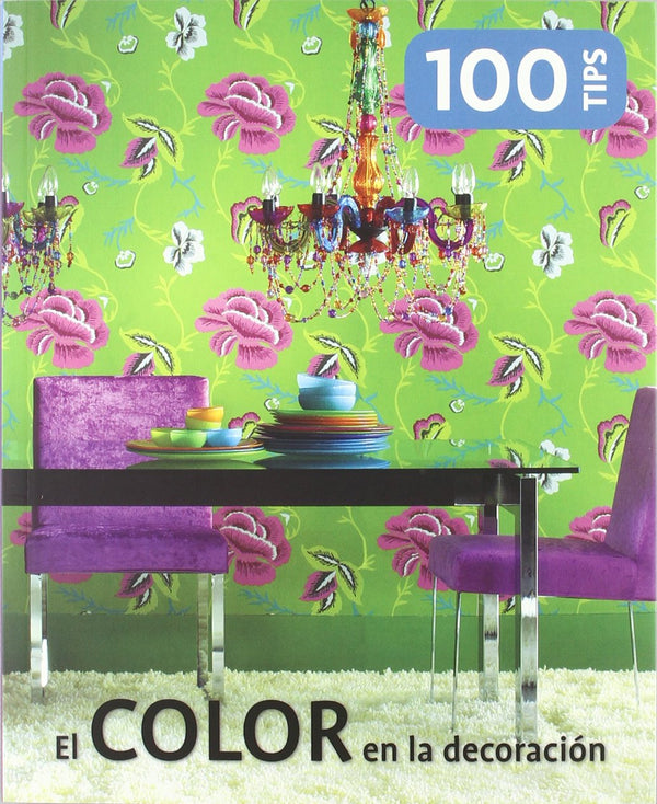 100 tips : el color en la decoración