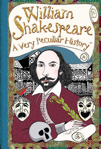 William Shakespeare: A Very Peculiar History™