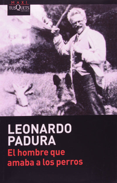 El Hombre Que Amaba a Los Perros