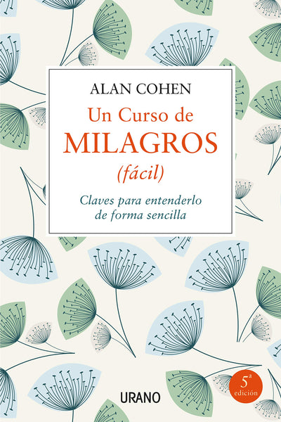 Un curso de milagros (fácil): Claves para entenderlo de forma sencilla