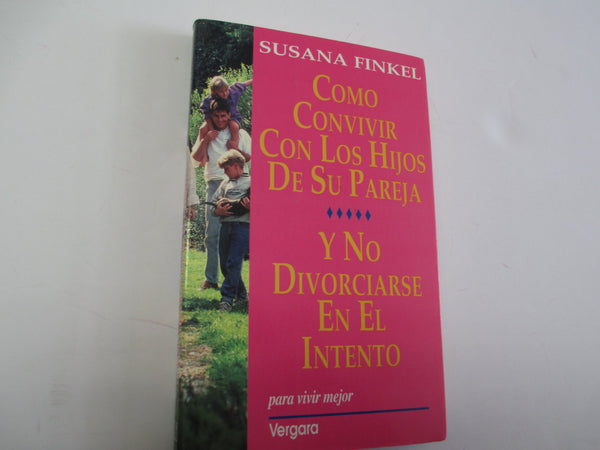 Cómo convivir con los hijos de su pareja y no divorciarse en el intento