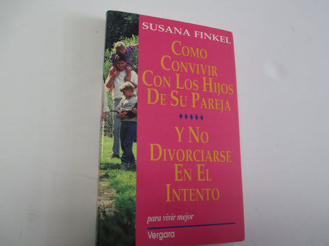 Cómo convivir con los hijos de su pareja y no divorciarse en el intento