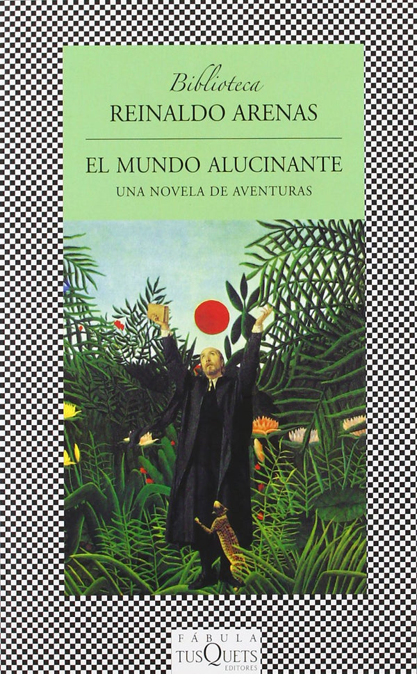 El mundo alucinante: Una novela de aventuras