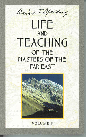 Life and Teaching of the Masters of the Far East, Volume 3: Book 3 of 6: Life and Teaching of the Masters of the Far East (Life & Teaching of the Masters of the Far East)